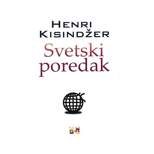 Klub plus Henri Kisindžer
 - Svetski poredak Cene