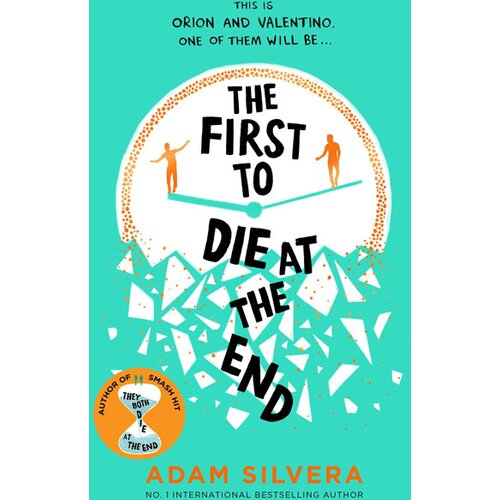 Harper Collins Publishers Ltd Adam Silvera - The First to Die at the End Cene