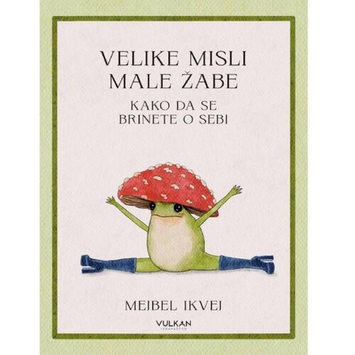 Vulkan Kako da brinete o sebi 29939-Knjiga Velike misli male žabe Cene