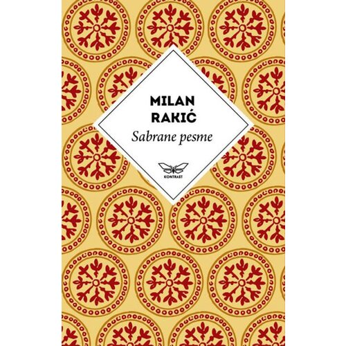 Kontrast izdava&amp;scaron;tvo Milan Rakić - Sabrane pesme Slike