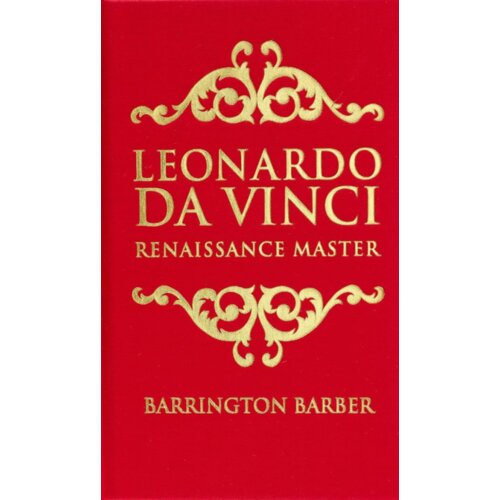 Arcturus Publishing Barrington Barber - Leonardo da Vinci: Renaissance Master Cene
