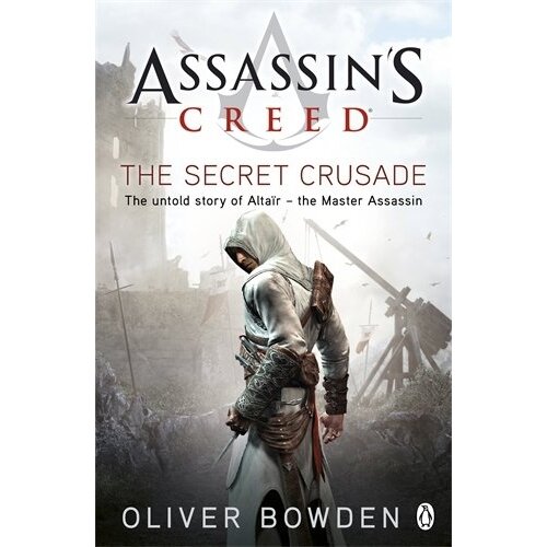 Penguin Books Oliver Bowden - Assassin's Creed: The Secret Crusade Cene