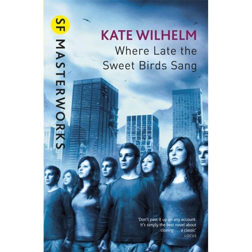 Hachette Kate Wilhelm - Where Late The Sweet Birds Sang Cene