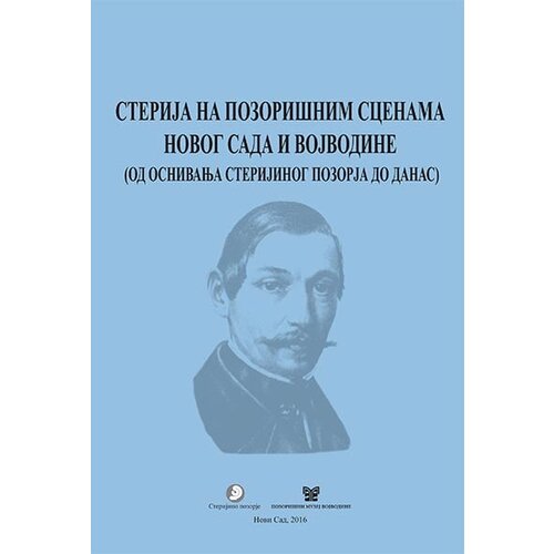 Sterijino pozorje Snežana Savkić - Sterija na pozori&amp;scaron;nim scenama Novog Sada i Vojvodine Slike