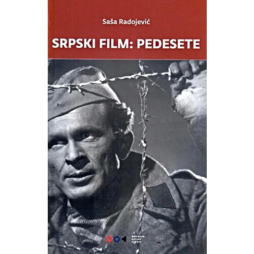 Filmski centar Srbije Sa&amp;scaron;a Radojević - Srpski film:Pedesete Slike