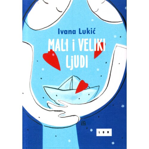 LOM Ivana Lukić - Mali i veliki ljudi Slike