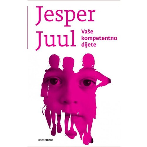 Naklada OceanMore Va&amp;scaron;e kompetentno dijete (2.izdanje), Jesper Juul Slike