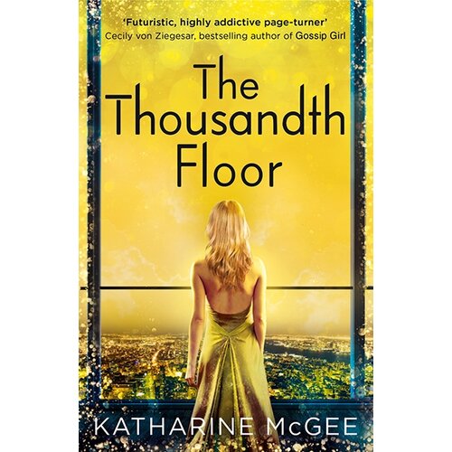 Harper Collins Publishers Ltd Katharine McGee - The Thousandth Floor Cene
