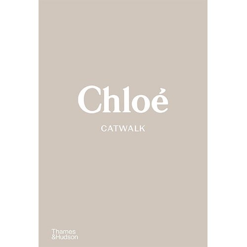  Chloé Catwalk: The Complete Collections Cene