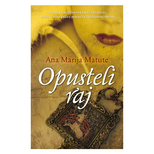 Laguna Ana Marija Matute - Opusteli raj Cene
