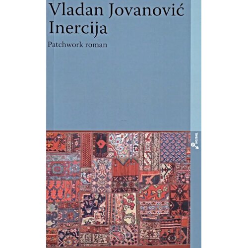 Futura publikacije Vladan Jovanović - Inercija: Patchwork-roman Slike