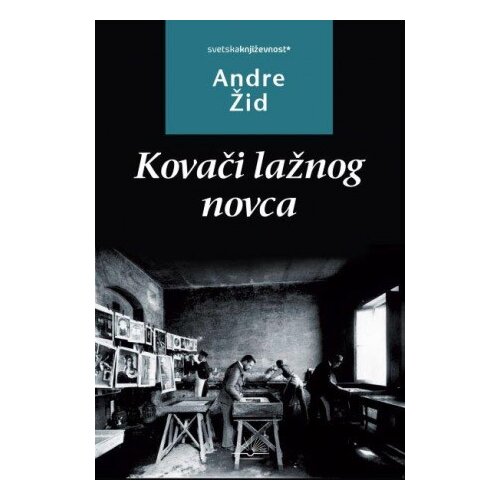 Kosmos Andre Žid
 - Kovači lažnog novca Cene
