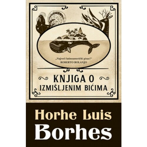 Laguna Knjiga o izmišljenim bićima - Horhe Luis Borhes ( 10108 ) Slike