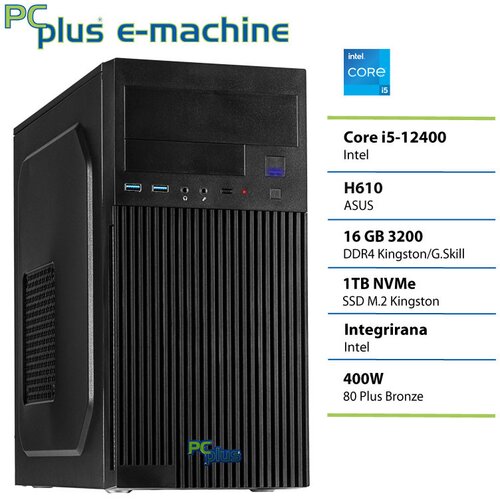 PCPLUS Namizni računalnik PCPLUS e-machine i5 12400, 16 GB RAM, 1 TB SSD, (5000137211) Cene
