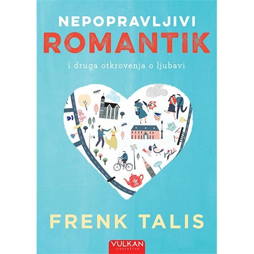 Vulkan Izdava&amp;scaron;tvo Nepopravljivi romantik: i druga otkrovenja o ljubavi Slike
