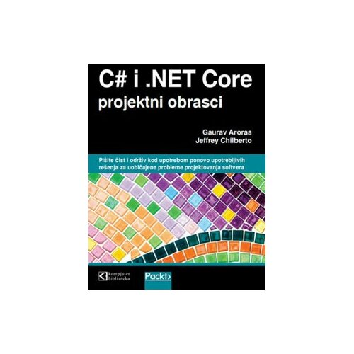 Kompjuter Biblioteka C# i .NET Core projektni obrasci - Gaurav Aroraa i Jeffrey Chilberto Slike