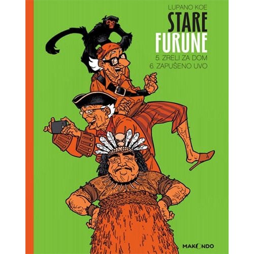 Makondo Pol Koe, Wilfrid Lupano - Stare furune 3: Zreli za dom, Zapu&scaron;eno uvo Cene