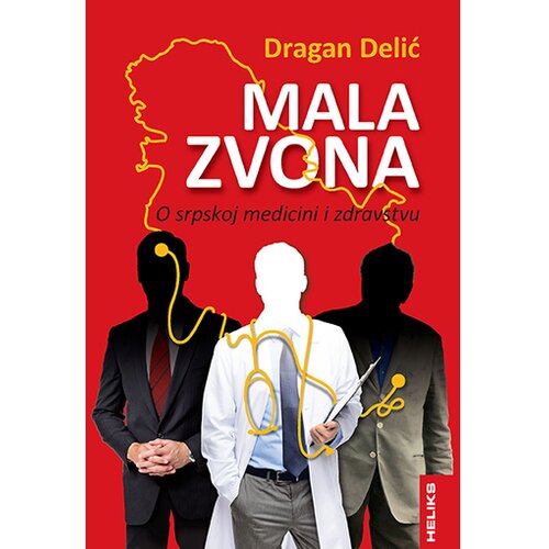 Heliks Dragan Delić - Mala zvona - O srpskoj medicini i zdravstvu Slike