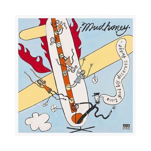  Mudhoney - Every Good Boy Deserves Fudge (30th Aiversary) Cene