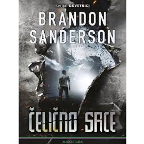 Algoritam Serijal Osvetnici : Čelično srce, BRANDON SANDERSON Cene