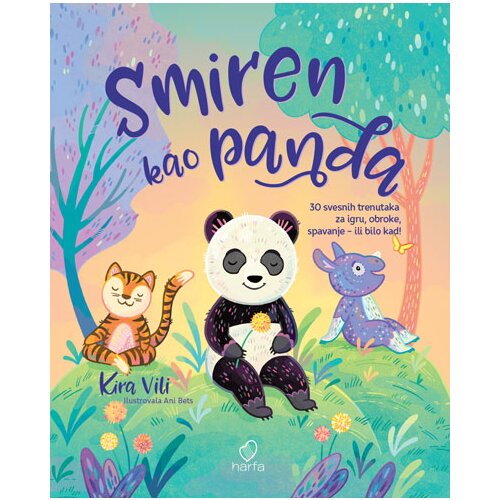 Harfa & Pametnica Kira Vili
 - Smiren kao panda Cene