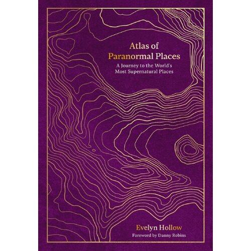 Hachette Evelyn Hollow - Atlas of Paranormal Places Slike