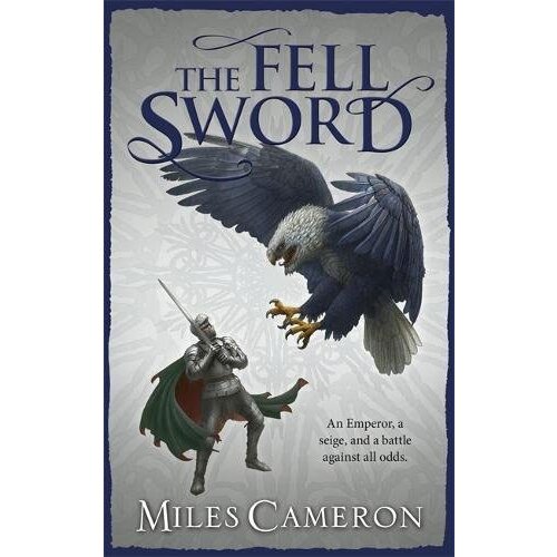 LBS Littlehampton book service Miles Cameron - The Fell Sword (Traitor Son Cycle 2) Cene