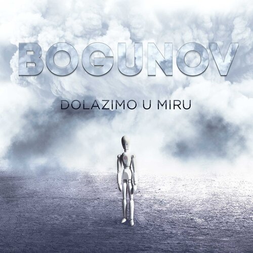 POSNETI MEDIJI Bogunov - Dolazimo u miru, (21009855) Cene