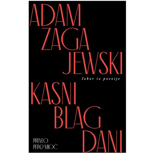 Vuković&amp;amp;Runjić Kasni blagdani - izabrane pjesme, Adam Zagajewski Slike