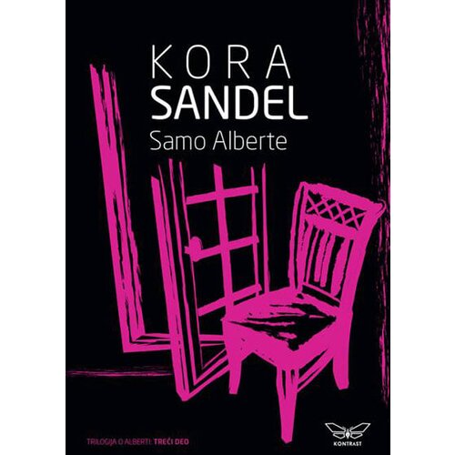 Kontrast izdava&amp;scaron;tvo Kora Sandel - Samo Alberte - trilogija o Alberte III deo Slike