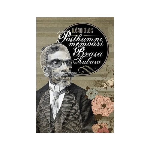 bulevar books Žoakin Marija Mašado de Asis - Posthumni memoari Brasa Kubasa Cene