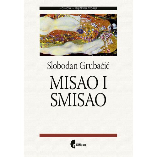 Službeni Glasnik Slobodan Grubačić - Misao i smisao Slike