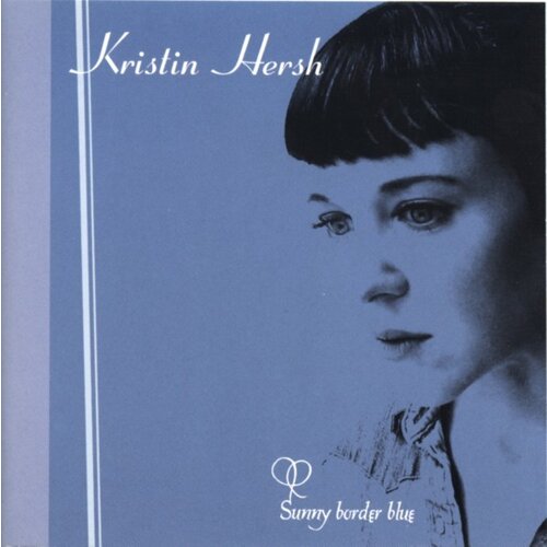 POSNETI MEDIJI HERSH KRISTIN - SUNNY BORDER BLUE - 1CD, (21009851) Cene