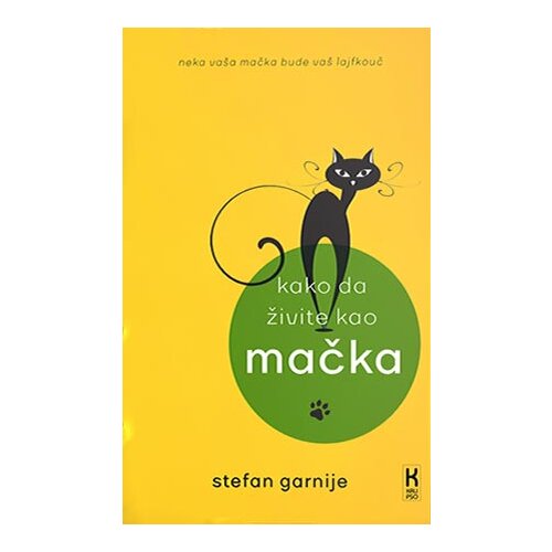 Blum izdavaštvo Stefan Garnije - Kako da živite kao mačka Slike