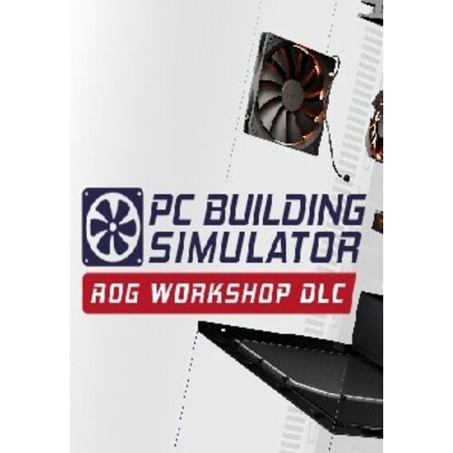 Steam PC Building Simulator - Republic of Gamers Workshop (DLC) Key GLOBAL Cene