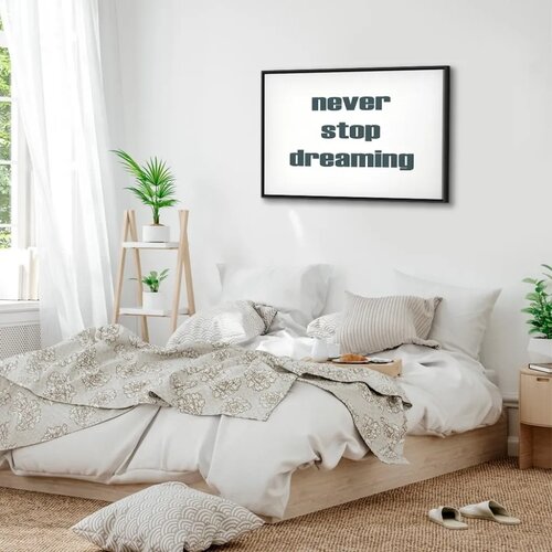  Slika - Never Stop Dreaming (1 Part) Wide 120x80 U crnom drvenom okviru Slike