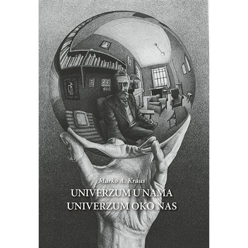 Marko A. Kraus Univerzum u nama - Univerzum oko nas Slike