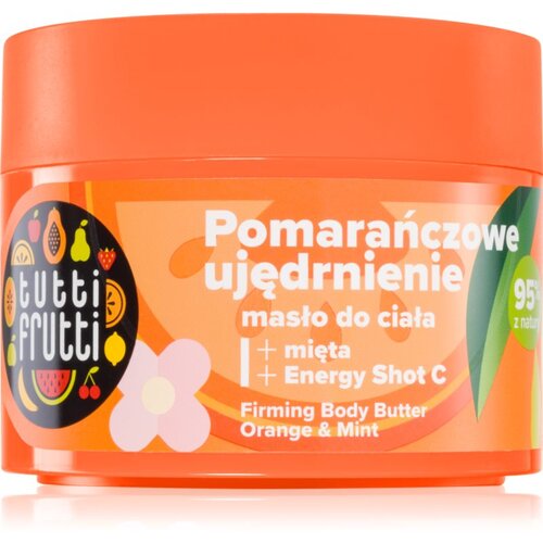 Farmona Tutti Frutti Orange & Mint učvrstitveno maslo za telo 200 ml Cene