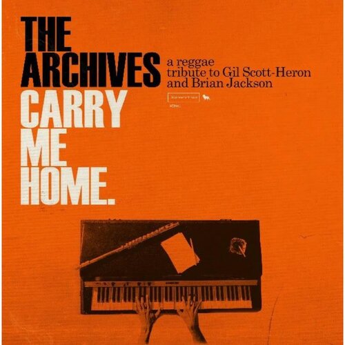  Archives The - Carry Me Home: A Reggae Tribute To Gil Scott-Heron And Brian Cene