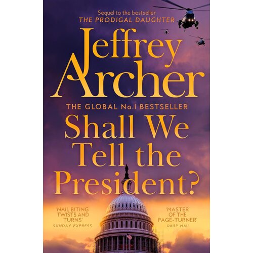 Macmillan Distribution Jeffrey Archer - Shall We Tell the President? Slike