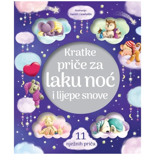 NAŠA DJECA Kratke priče za laku noć i lijepe snove