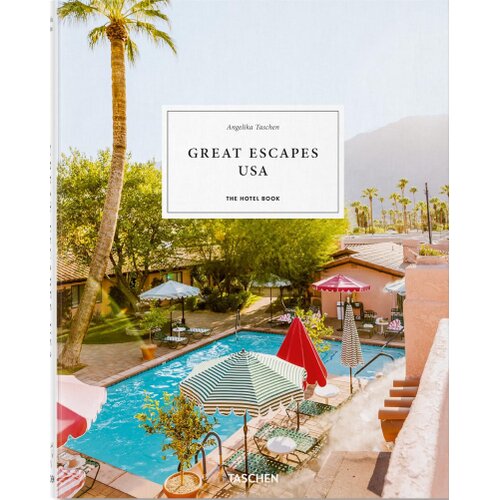 Taschen Angelika - Great Escapes USA: The Hotel Book Cene