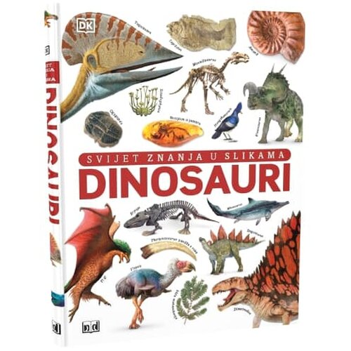 NAŠA DJECA Svijet znanja u slikama - Dinosauri 07483-0 Cene