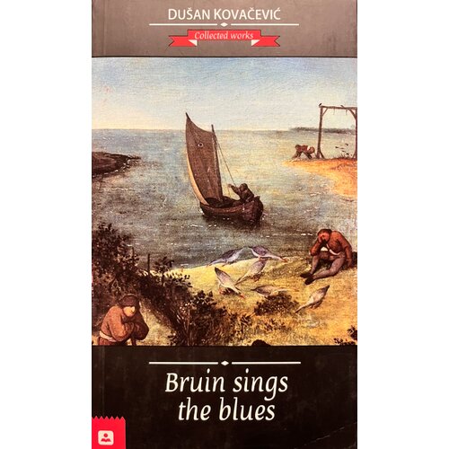 Zavod za udžbenike Du&amp;scaron;an Kovačević - Bruin sings the blues Slike