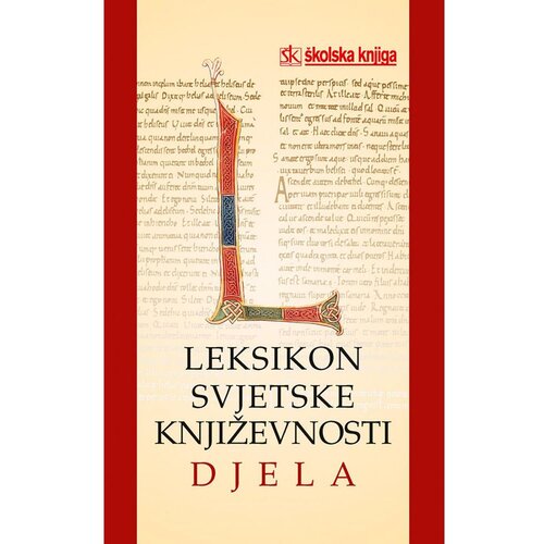 &amp;Scaron;kolska knjiga LEKSIKON SVJETSKE KNJIŽEVNOSTI - DJELA - Skupina autora Slike