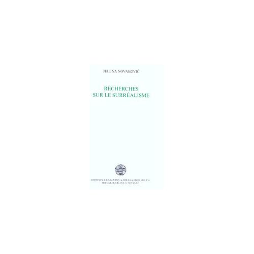 IK Zorana Stojanovića Jelena Novaković
 - Recherches sur le surrealisme Slike