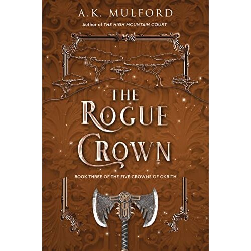 Harper Collins Publishers Ltd A. K. Mulford - The Five Crowns of Okrith 3: The Rogue Crown Cene
