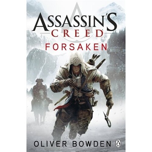 Penguin Books Oliver Bowden - Assassin&amp;#039;s Creed: Forsaken Slike
