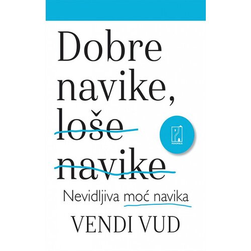 Psihopolis Vendi Vud
 - Dobre navike, lo&amp;scaron;e navike Slike