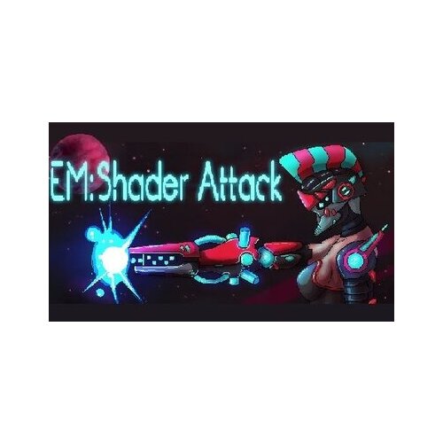  EM: Shader Attack Steam Key GLOBAL Cene